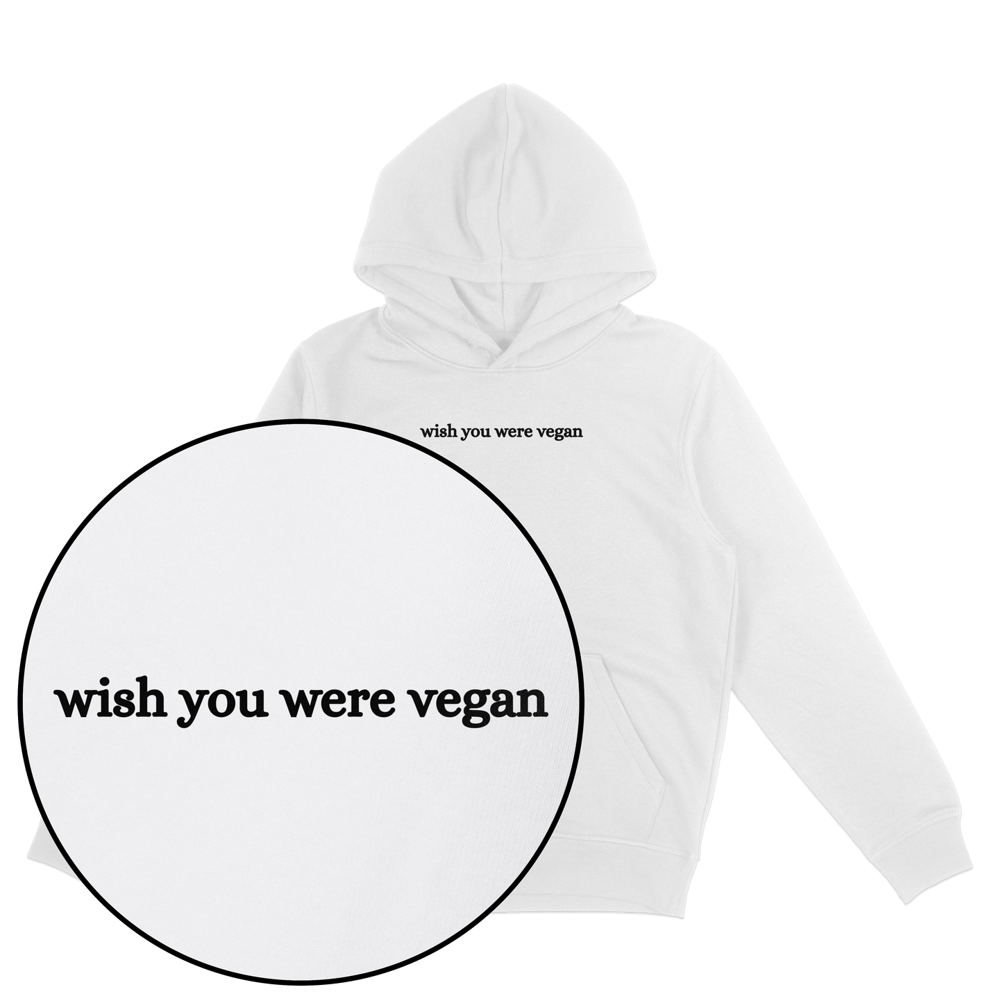 Wish You Were Vegan Hoodie