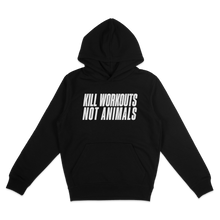Kill Workouts Not Animals Hoodie