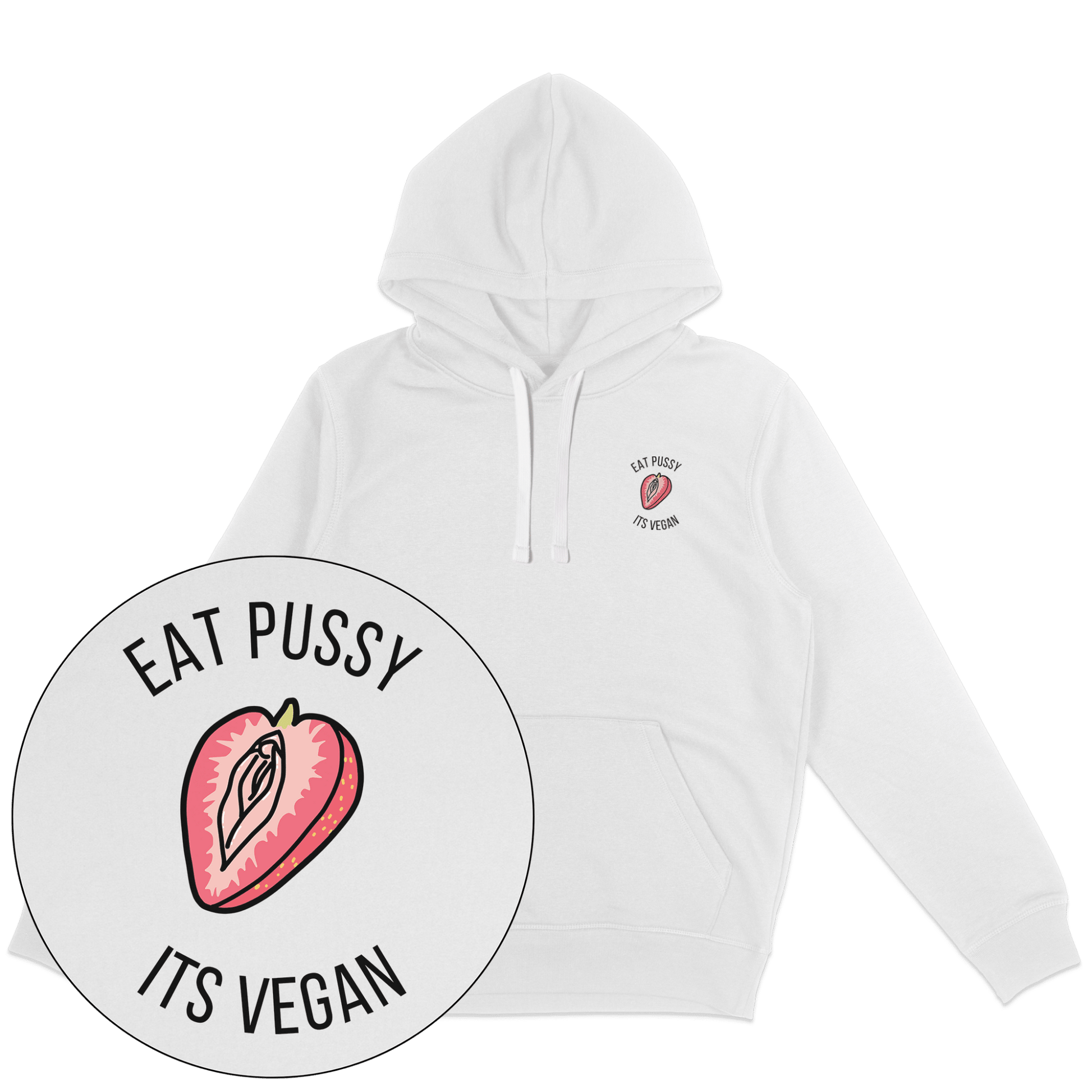 Eat Pussy It's Vegan Hoodie - Vegan America