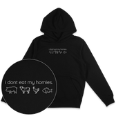 I Don't Eat My Homies Hoodie - Vegan America
