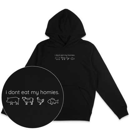 I Don't Eat My Homies Hoodie