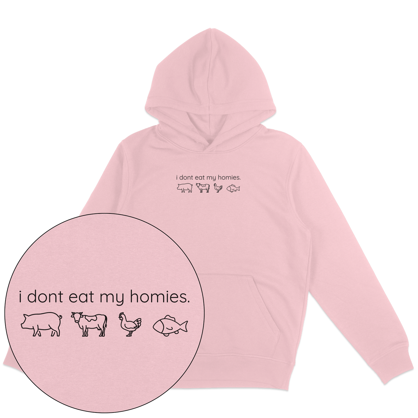 I Don't Eat My Homies Hoodie
