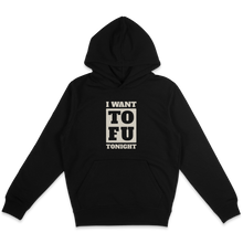 I Want Tofu Hoodie