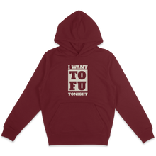 I Want Tofu Hoodie
