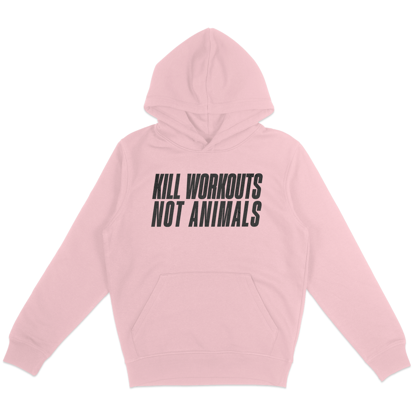 Kill Workouts Not Animals Hoodie