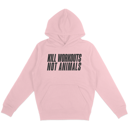 Kill Workouts Not Animals Hoodie