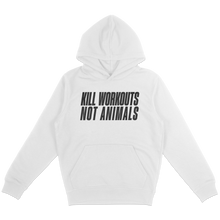 Kill Workouts Not Animals Hoodie