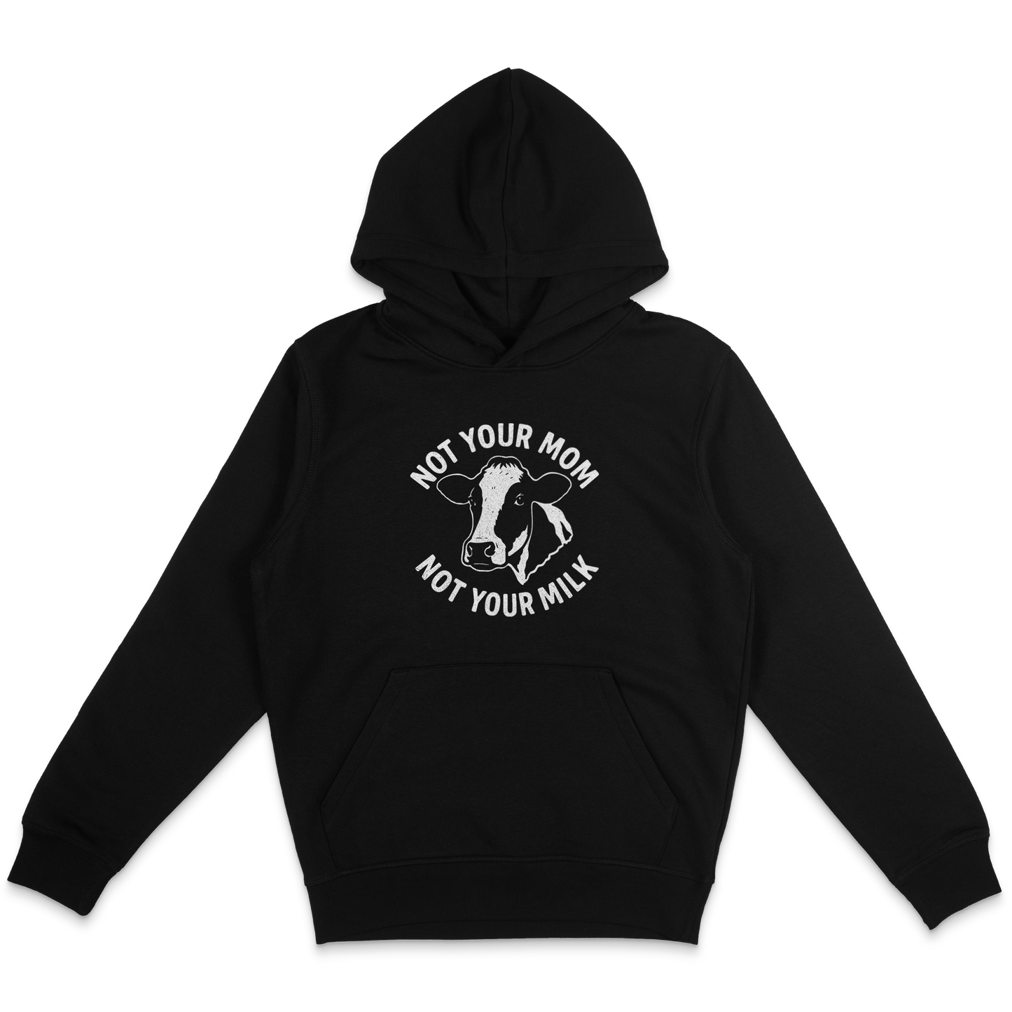 Not Your Mom Not Your Milk Hoodie