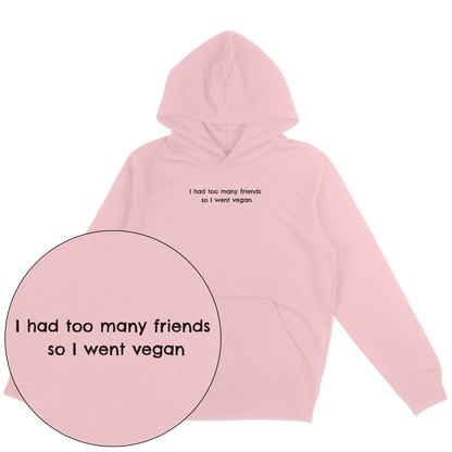 Too Many Friends Hoodie - Vegan America