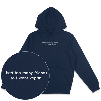 Too Many Friends Hoodie - Vegan America