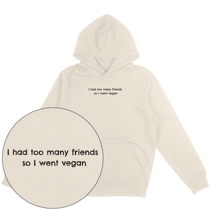 Too Many Friends Hoodie - Vegan America