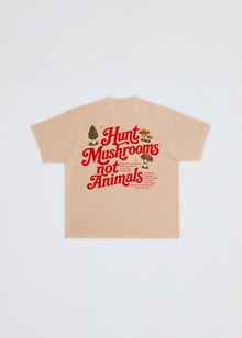 HUNT MUSHROOMS NOT ANIMALS TEE