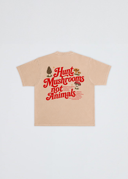 HUNT MUSHROOMS NOT ANIMALS TEE