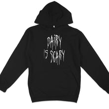 Dairy Is Scary Hoodie