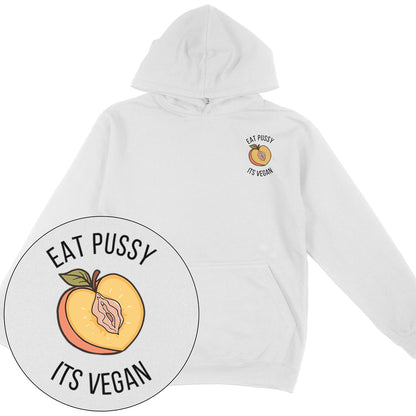 Eat Pussy It's Vegan Hoodie