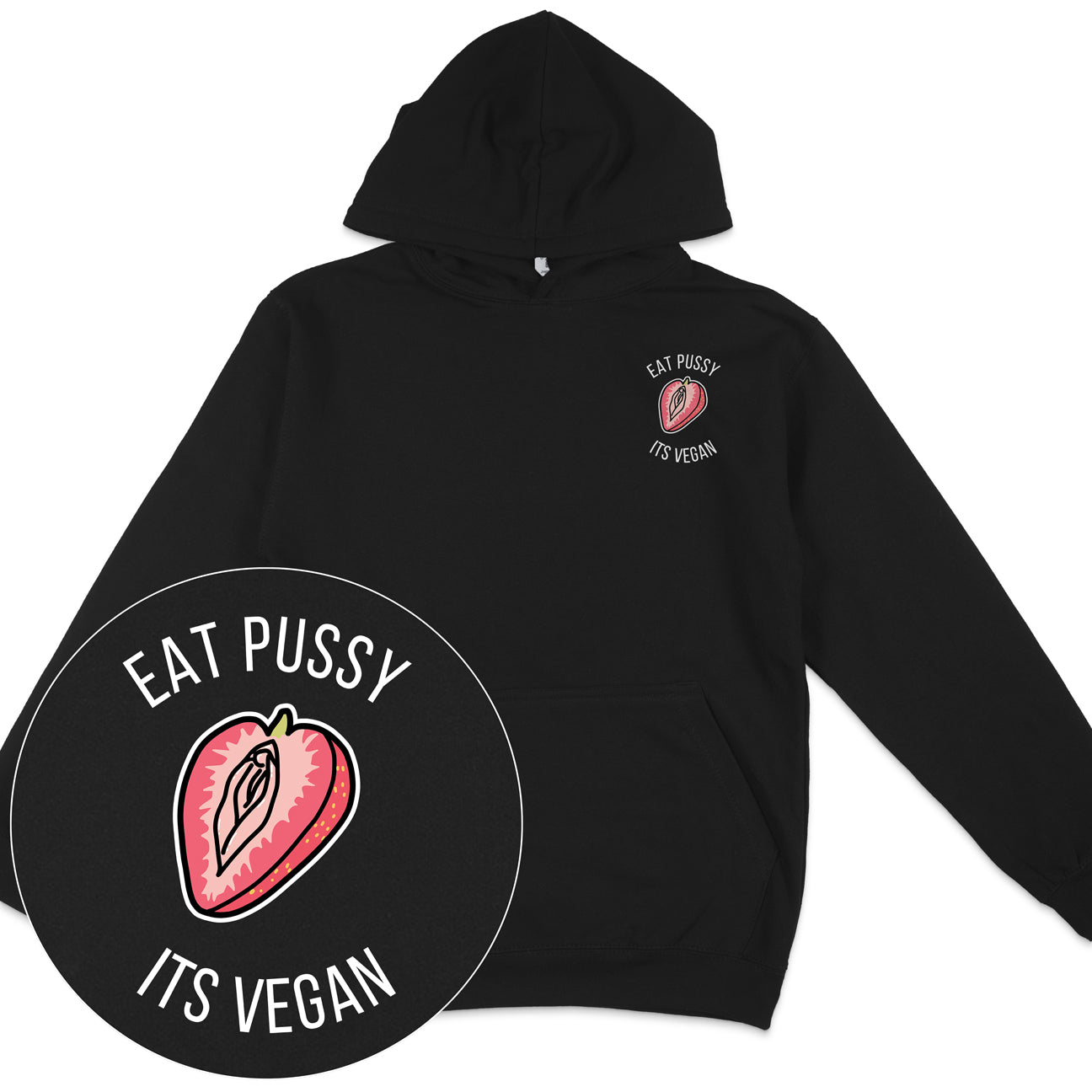 Eat Pussy It's Vegan Hoodie