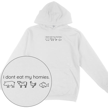 I Don't Eat My Homies Hoodie