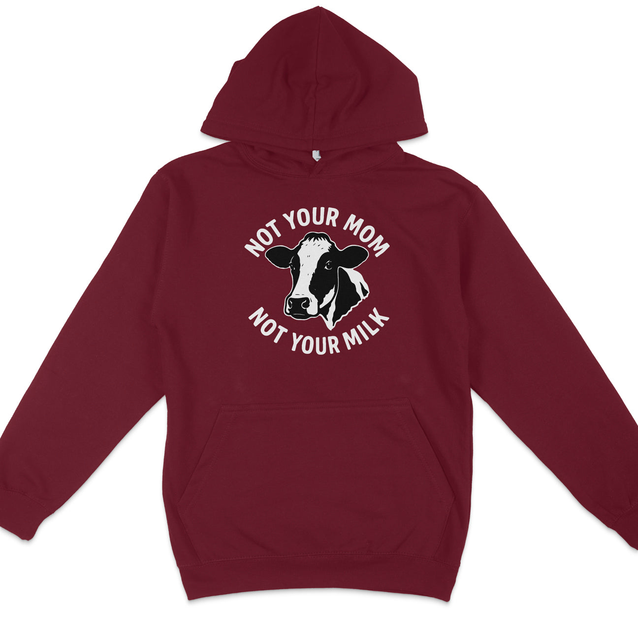 Not Your Mom Not Your Milk Hoodie