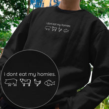 I Don't Eat My Homies Sweatshirt - Vegan America