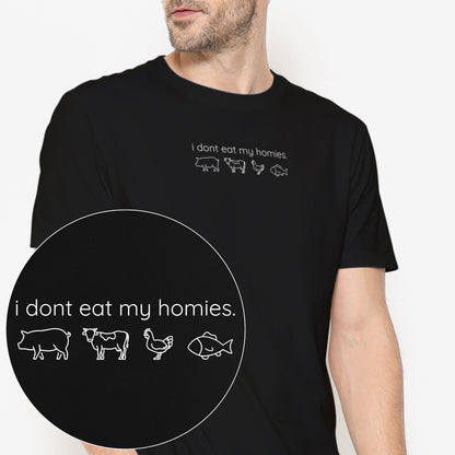 I Don't Eat My Homies T-Shirt - Vegan America