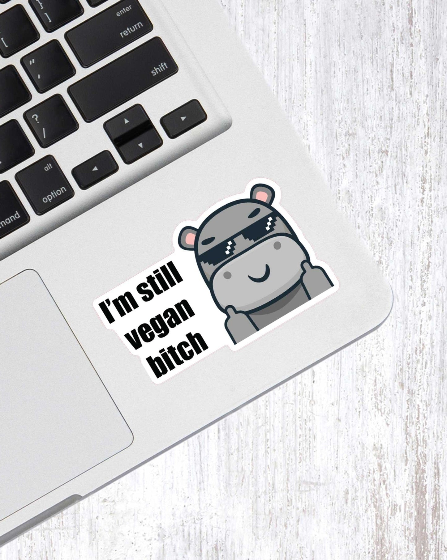 I'm Still Vegan Bitch