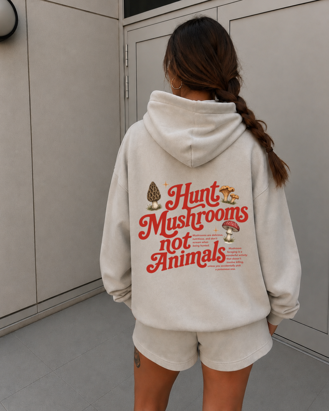 HUNT MUSHROOMS NOT ANIMALS HOODIE