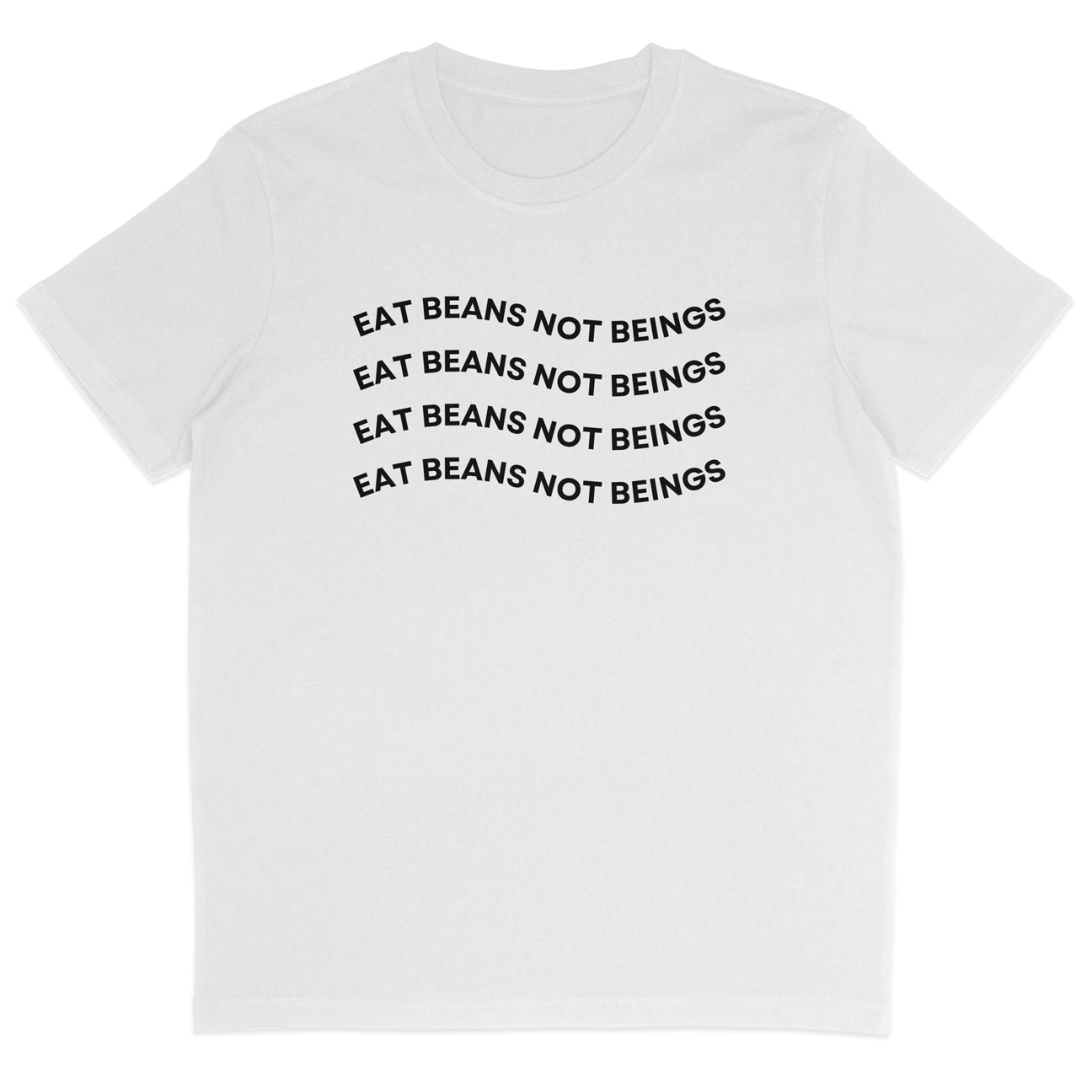 Eat Beans Not Beings T-Shirt