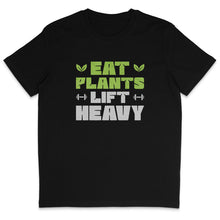 Eat Plants Lift Heavy T-Shirt