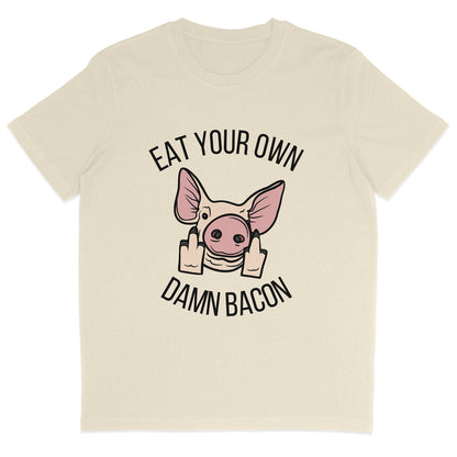 Eat Your Own Damn Bacon T-Shirt