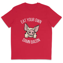 Eat Your Own Damn Bacon T-Shirt