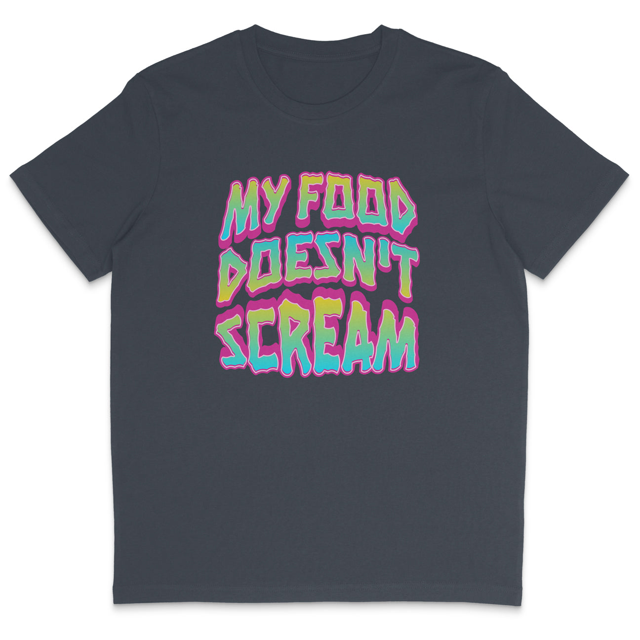 My Food Doesn't Scream T-Shirt