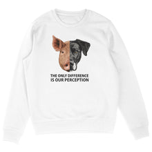 The Only Difference Is Our Perception Sweatshirt