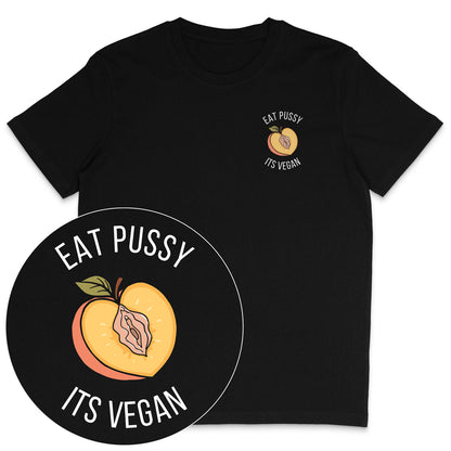 Eat Pussy It's Vegan T-Shirt