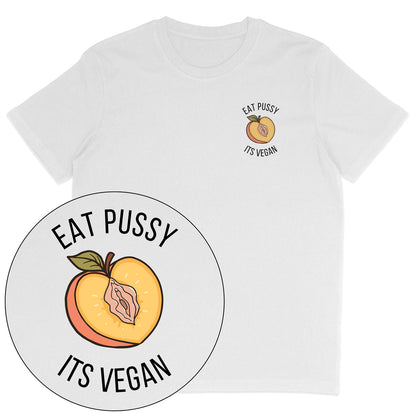 Eat Pussy It's Vegan T-Shirt