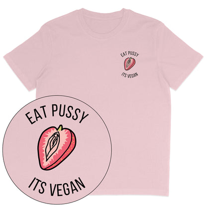 Eat Pussy It's Vegan T-Shirt
