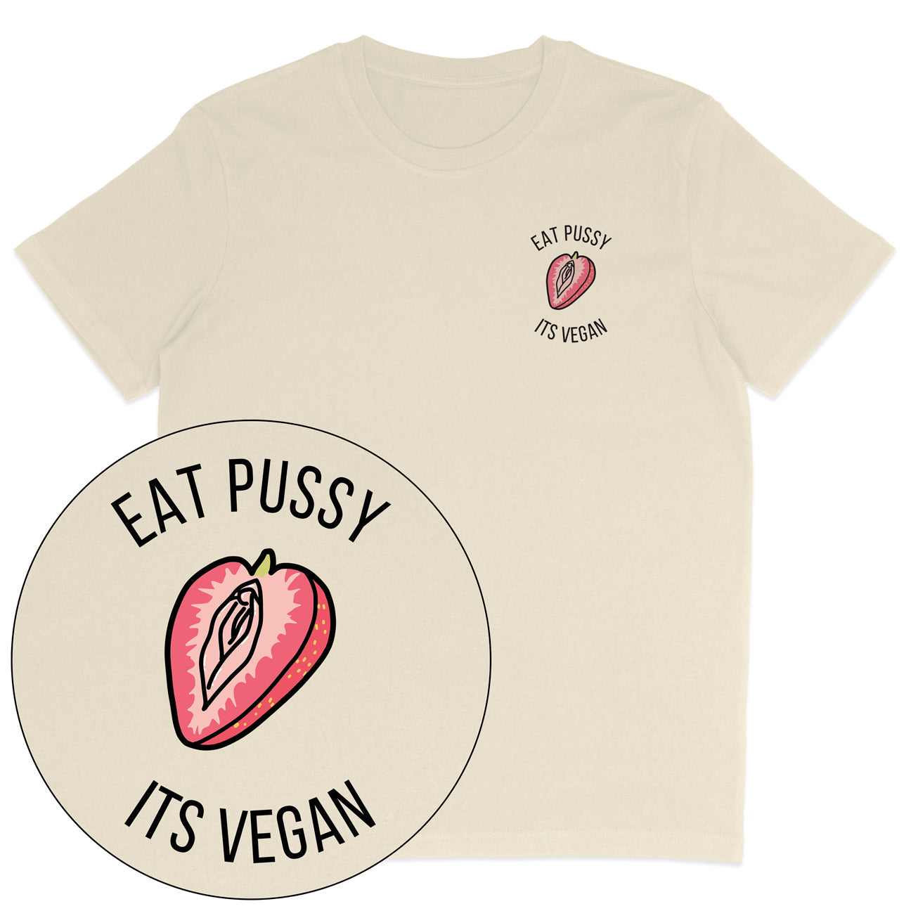 Eat Pussy It's Vegan T-Shirt