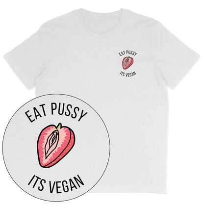 Eat Pussy It's Vegan T-Shirt