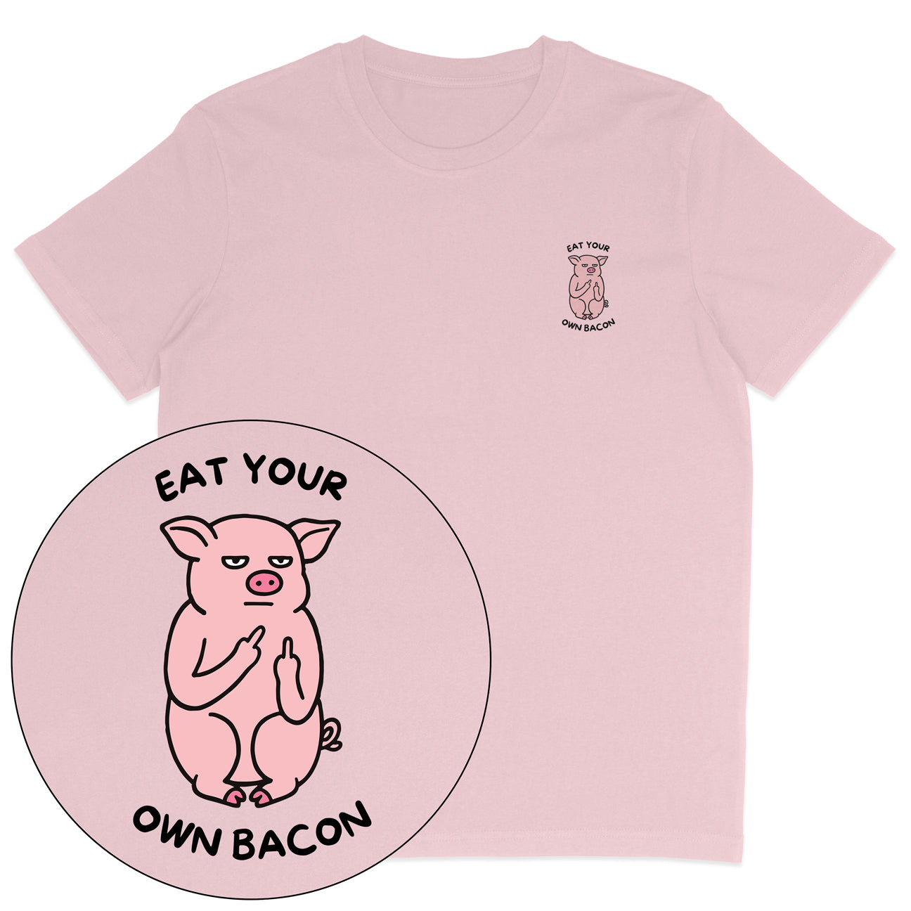 Eat Your Own Bacon T-Shirt