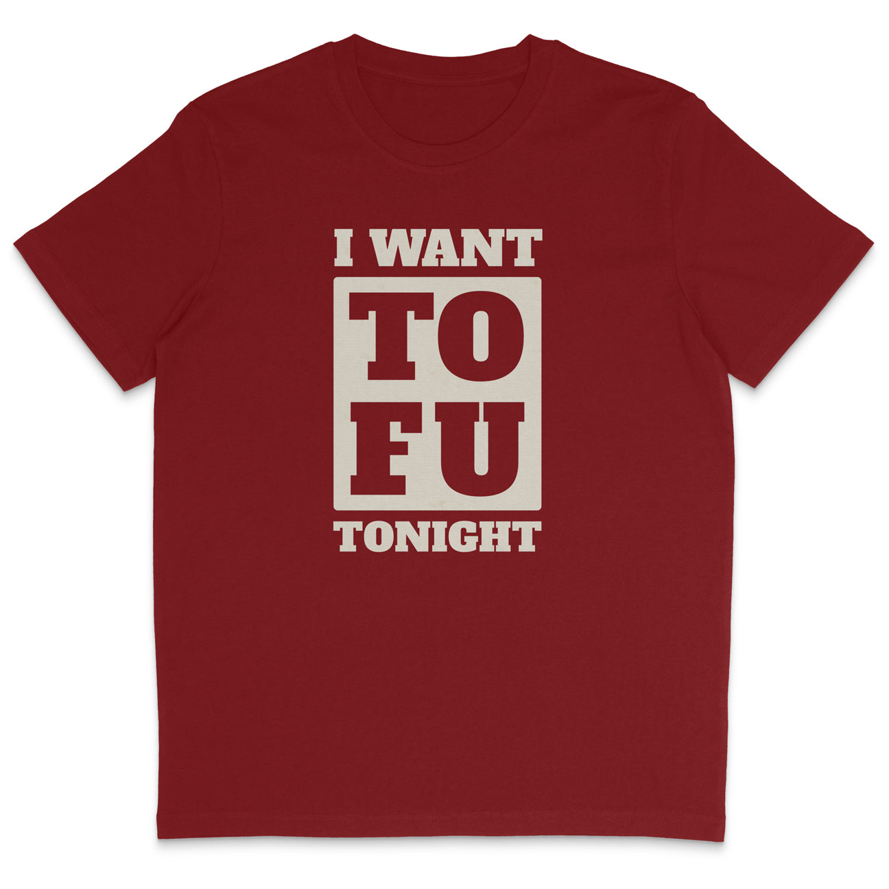 I Want Tofu T-Shirt