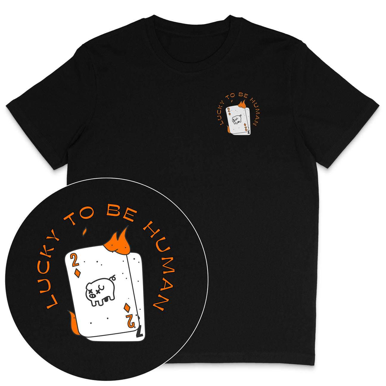 Lucky To Be Human T-Shirt