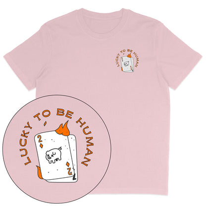 Lucky To Be Human T-Shirt