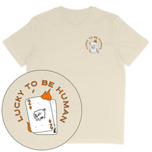 Lucky To Be Human T-Shirt