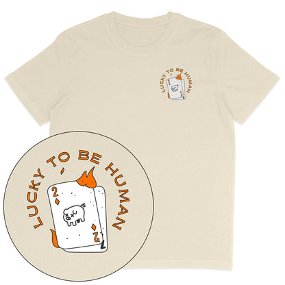 Lucky To Be Human T-Shirt