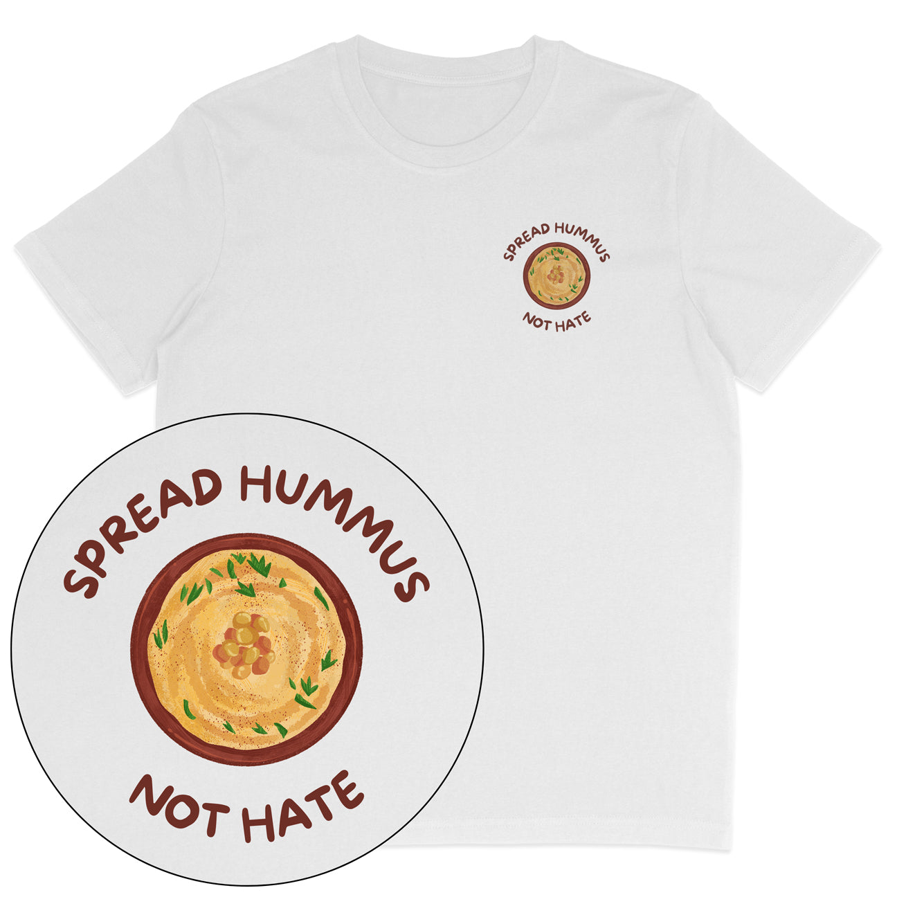 Spread Hummus Not Hate T-Shirt