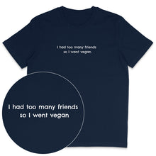 Too Many Friends T-Shirt