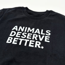 Animals Deserve Better T-Shirt - Vegan America