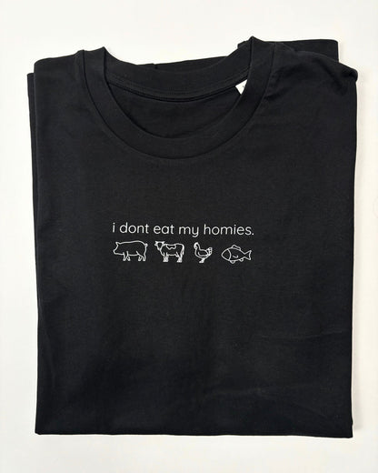 I Don't Eat My Homies T-Shirt - Vegan America