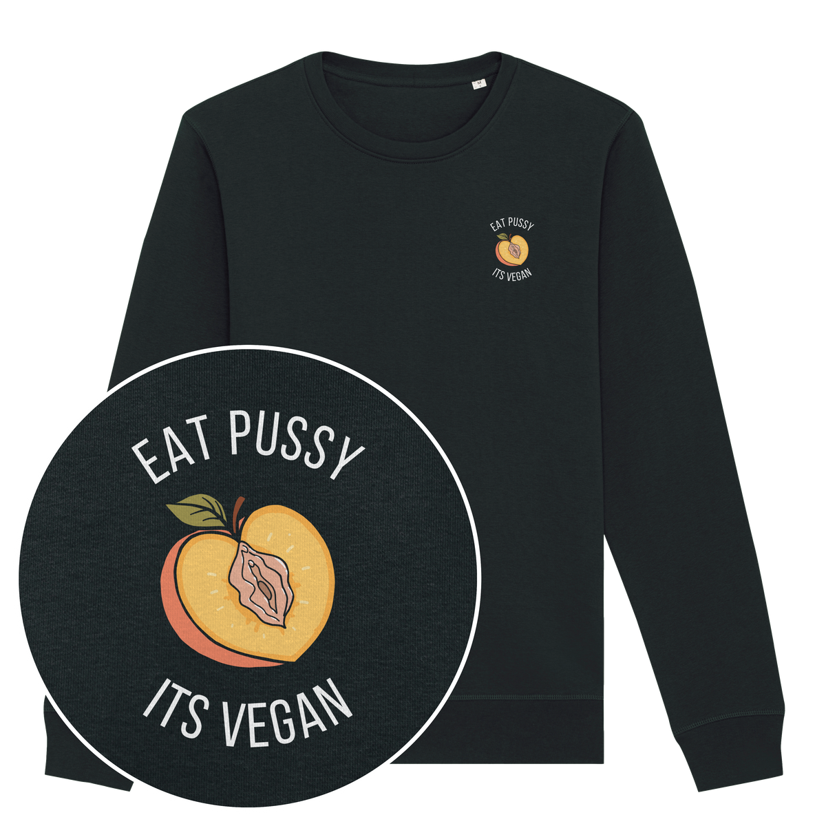 Eat Pussy It's Vegan Sweatshirt