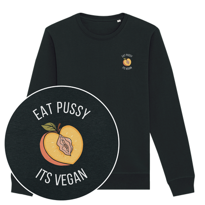 Eat Pussy It's Vegan Sweatshirt