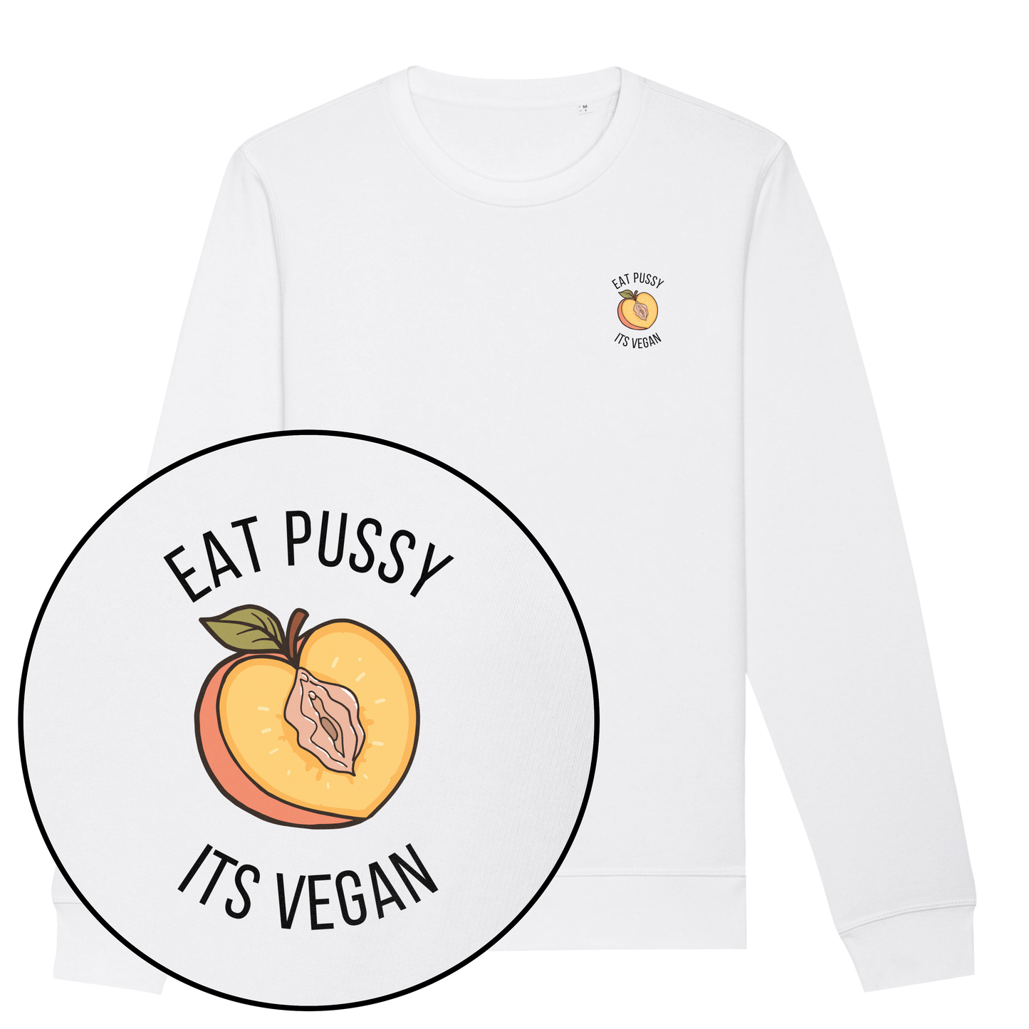 Eat Pussy It's Vegan Sweatshirt